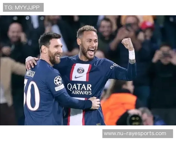 梅西与内马尔重聚巴黎 赛季目标共同追逐冠军荣誉